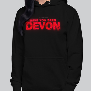 Have You Seen Devon Hoodie