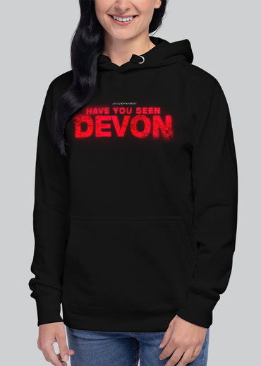 Have You Seen Devon Hoodie