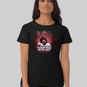 Have You Seen Me Women's Tee