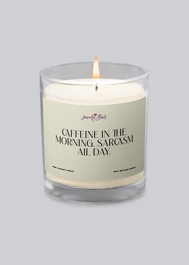 Caffeine in the Morning, Sarcasm All Day Candle