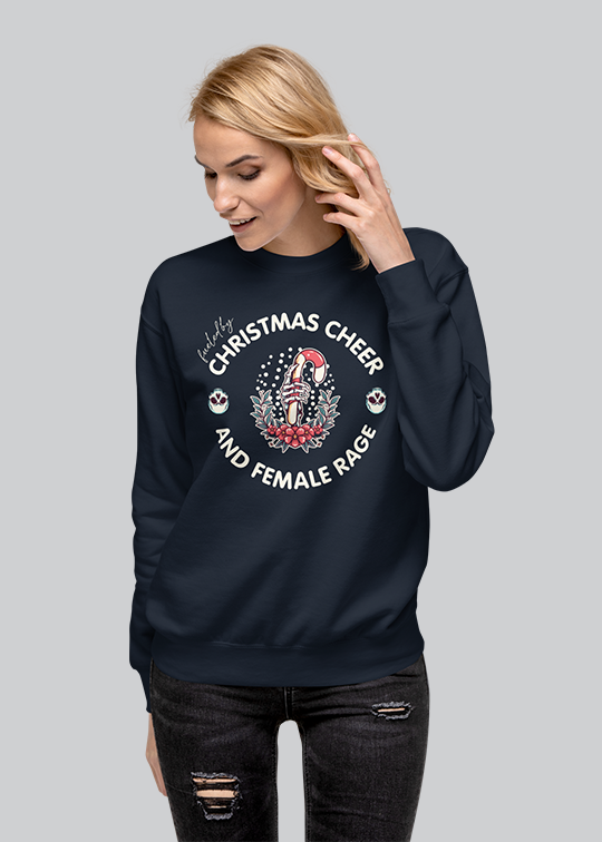 Fueled By Christmas Cheer & Female Rage Crewneck