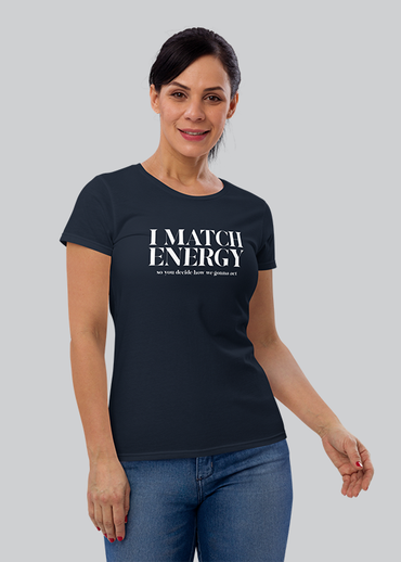 I Match Energy Womens Tshirt