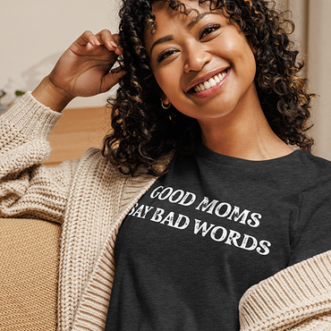 Good Moms Say Bad Words Women's Tee