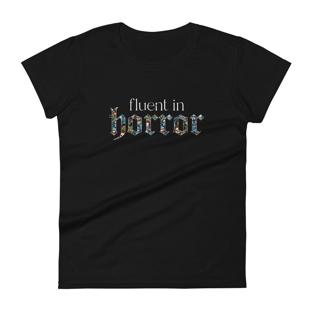 Fluent in Horror Women's Tee